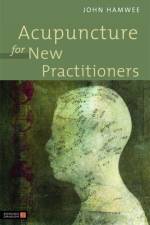 Acupuncture for New Practitioners af John Hamwee