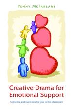 Creative Drama for Emotional Support af Penny McFarlane