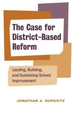 The Case for District-Based Reform af Jonathan Supovitz