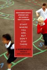 Start Where You Are, But Don’t Stay There af H. Richard Milner IV
