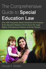 The Comprehensive Guide to Special Education Law af George A. Giuliani