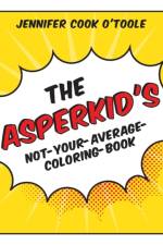 The Asperkid's Not-Your-Average-Coloring-Book af Jennifer Cook