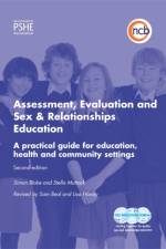 Assessment, Evaluation and Sex and Relationships Education af Simon Blake