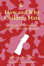 How and Why Children Hate