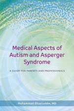 Medical Aspects of Autism and Asperger Syndrome af Mohammad Ghaziuddin
