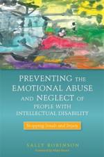 Preventing the Emotional Abuse and Neglect of People with Intellectual Disability af Sally Robinson