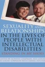 Sexuality and Relationships in the Lives of People with Intellectual Disabilities af The Social History of Learning Disabilities Group