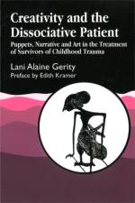 Creativity and the Dissociative Patient af Lani Gerity
