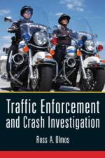 Traffic Enforcement and Crash Investigation af Ross Olmos