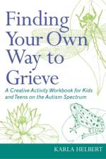 Finding Your Own Way to Grieve af Karla Helbert
