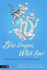 Blue Dragon, White Tiger af Chang Sen Sen Feng