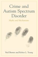 Crime and Autism Spectrum Disorder af Neil Brewer