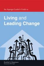 An Asperger Leader's Guide to Living and Leading Change af Rosalind Bergemann
