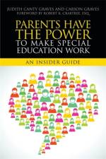 Parents Have the Power to Make Special Education Work af Judith Canty Graves