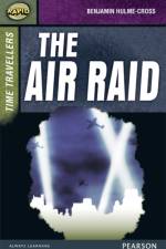 Rapid Stage 9 Set A: Time Travellers: The Air Raid af Benjamin Hulme-Cross