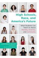 High Schools, Race and America's Future af Lawrence Blum