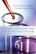 Common Laboratory Tests Used by TCM Practitioners af Christina Captain
