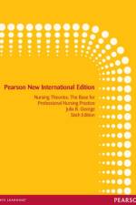 Nursing Theories: The Base for Professional Nursing Practice af Julia George