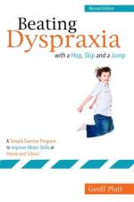 Beating Dyspraxia with a Hop, Skip and a Jump af Geoffrey Platt