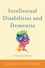 Intellectual Disabilities and Dementia af Karen Watchman