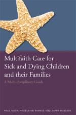 Multifaith Care for Sick and Dying Children and their Families af Paul Nash