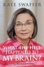 What the hell happened to my brain? af Kate Swaffer