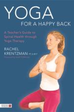 Yoga for a Happy Back af Rachel Krentzman