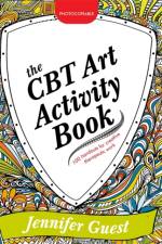 The CBT Art Activity Book af Jennifer Guest