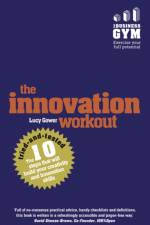 Innovation Workout, The af Lucy Gower