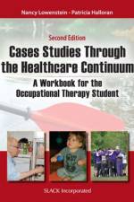 Case Studies Through the Health Care Continuum af Nancy Lowenstein