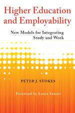 Higher Education and Employability af Peter J. Stokes