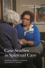 Case Studies in Spiritual Care af FITCHETT  GEORGE