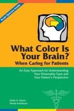 What Color Is Your Brain? When Caring for Patients af Sheila N. Glazov