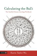 Calculating the BaZi af Karin Taylor Taylor Wu