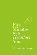 Five Minutes to a Healthier You af Hannah (Author) Ebelthite