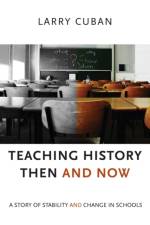 Teaching History Then and Now af Larry Cuban