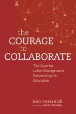 The Courage to Collaborate af Ken Futernick