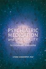 Psychiatric Medication and Spirituality af Lynne Vanderpot