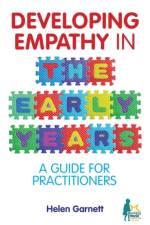 Developing Empathy in the Early Years af Helen Garnett