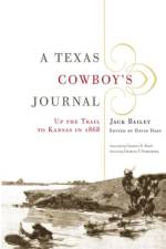 A Texas Cowboy's Journal af Jack Bailey