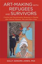 Art-Making with Refugees and Survivors af Sally Adnams Jones