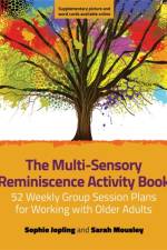 The Multi-Sensory Reminiscence Activity Book af Sophie Jopling