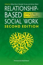 Relationship-Based Social Work, Second Edition af RUCH  GILLIAN