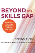 Beyond the Skills Gap af Matthew T. Hora