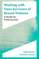 Working with Trans Survivors of Sexual Violence af Sally Rymer