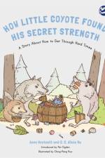 How Little Coyote Found His Secret Strength af Anne Westcott