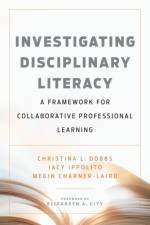 Investigating Disciplinary Literacy af Christina L. Dobbs