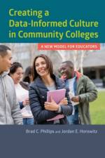 Creating a Data-Informed Culture in Community Colleges af Brad C. Phillips
