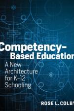 Competency-Based Education af Rose L. Colby