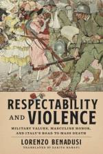Respectability and Violence af Lorenzo Benadusi